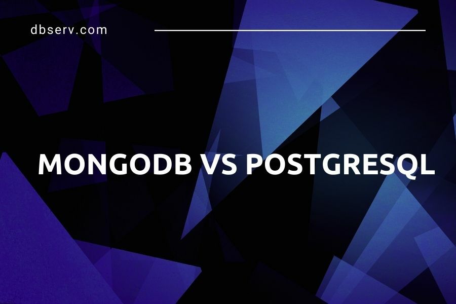 MongoDB vs PostgreSQL: A Comprehensive Comparison